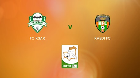 FC KSAR - Kaedi FC | Super D-1 2024/25 | Mauritania | Match complet