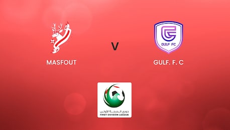 Masfout - GULF. F. C | First Division League | Match completo 