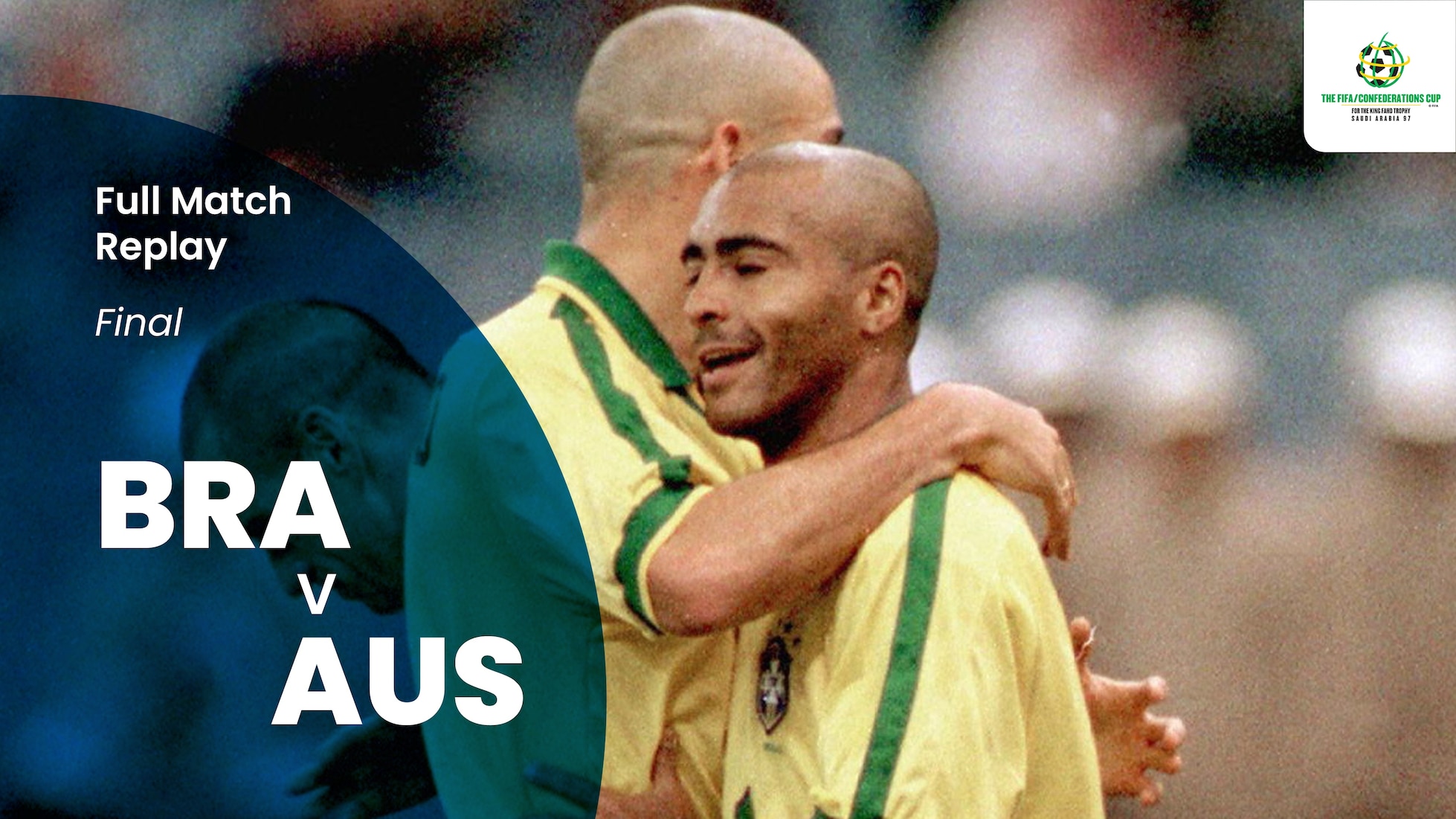 Brazil v Australia | Final | FIFA Confederations Cup Saudi Arabia 1997™ | Full Match Replay