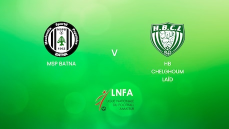 MSP Batna - HB Chelghoum Laïd | Ligue 2 2024/25 | Algerie | Match complet