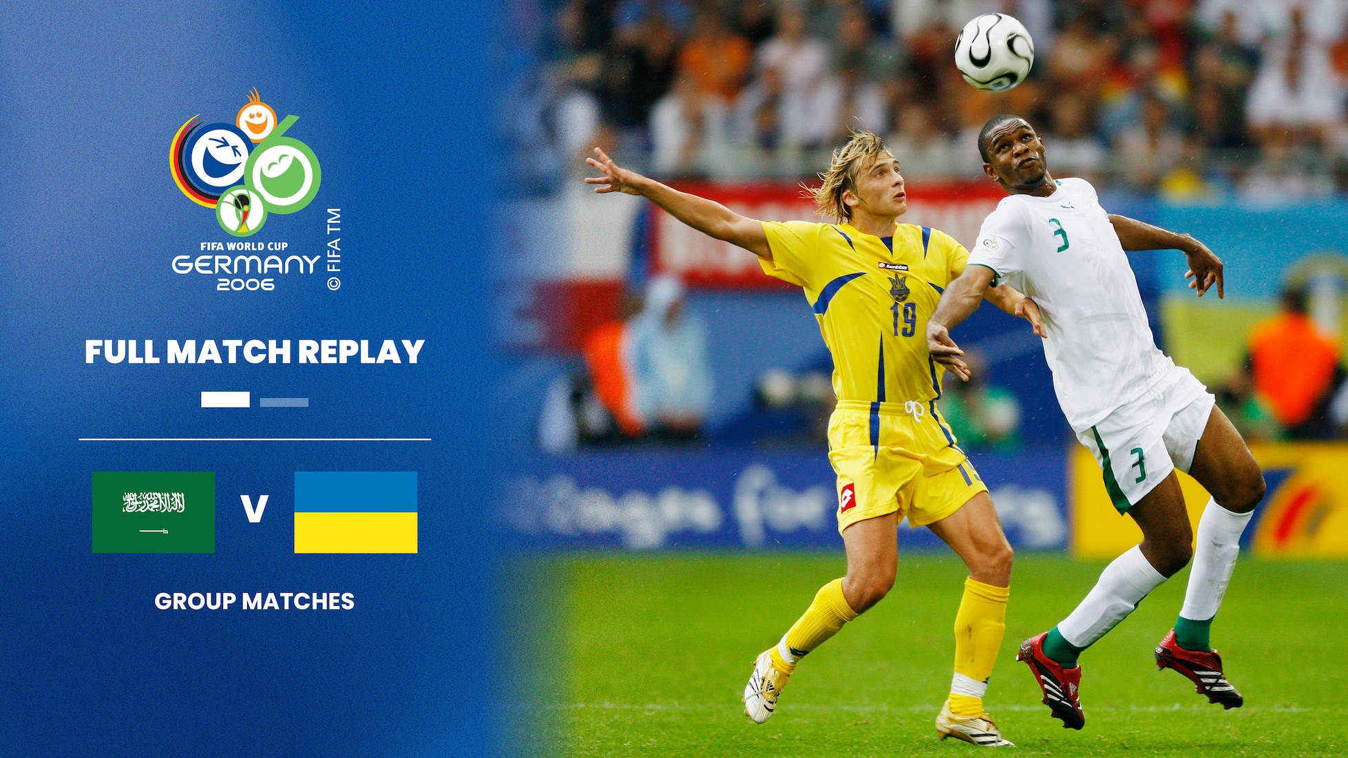Saudi Arabia v Ukraine | Group H | 2006 FIFA World Cup Germany™ | Full Match Replay
