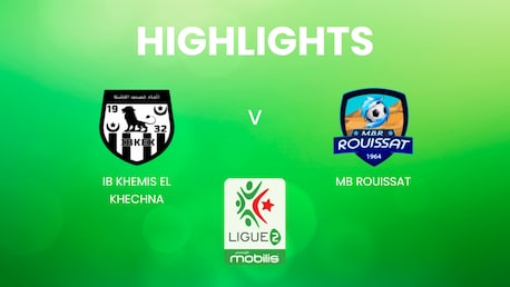IB Khemis El Khechna x MB Rouissat | Ligue 2 2024/25 | Argélia | Melhores momentos