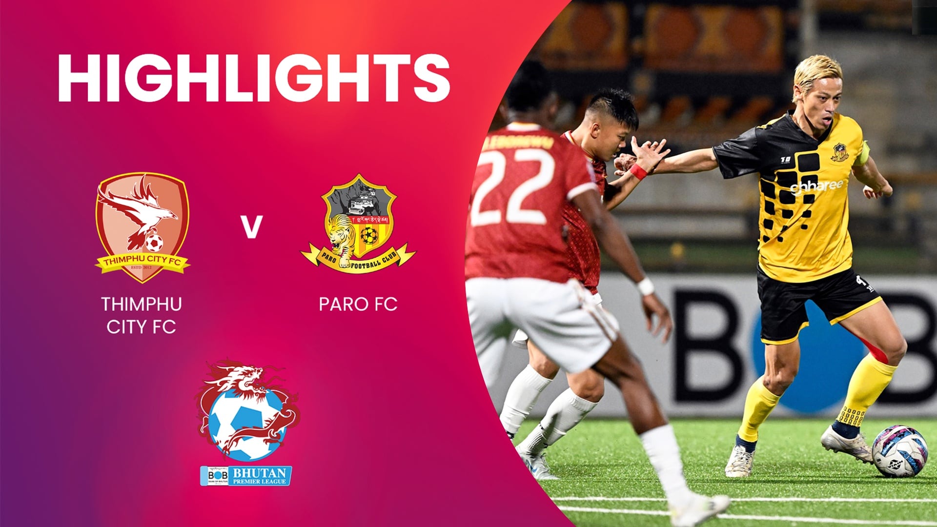Thimphu City FC - Paro FC | Bhutan Premier League | Highlights