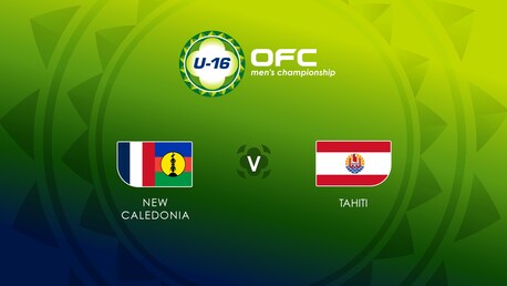 New Caledonia v Tahiti | Play-off for third place | OFC U-16 Men's Championship | Full Match Replay