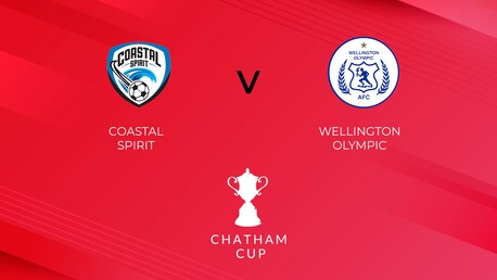 Coastal Spirit v Wellington Olympic  | Semi-finals | Chatham Cup | Full Match Replay