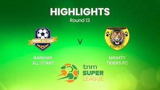 Bangwe All Stars - Mighty Tigers | TNM Super League | Malawi | Highlights