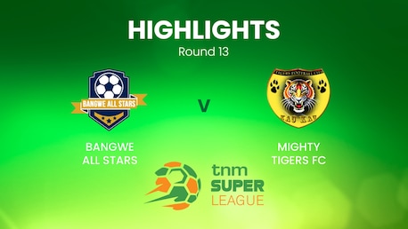 Bangwe All Stars x Mighty Tigers | TNM Super League | Malawi | Melhores momentos