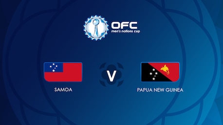 Samoa - Papua-Neuguinea | Gruppe B | OFC Men’s Nations Cup | Spiel in voller Länge