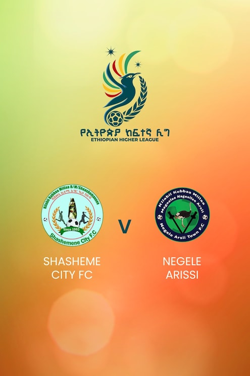 Shasheme City FC - Negele Arissi | Ethiopian Higher League 2024/2025 | Match completo