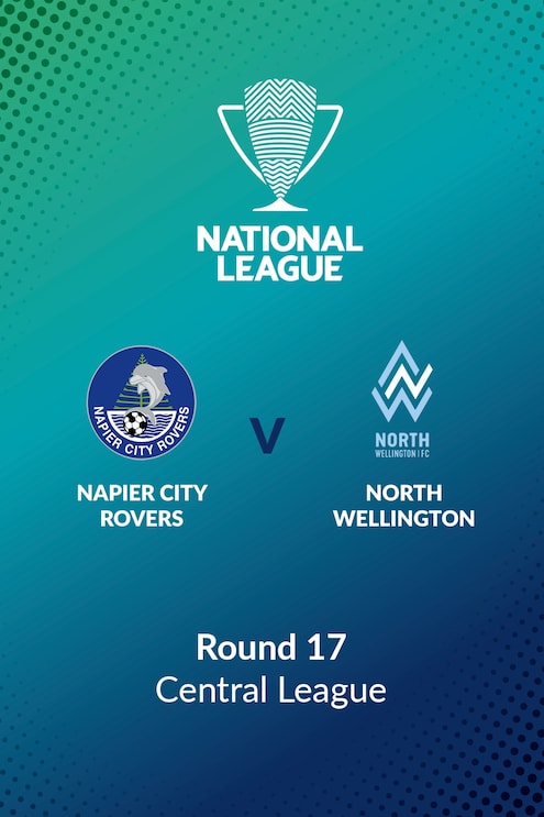 Napier City Rovers v North Wellington | Round 17 | Central League | Men's National League Regional Phase | Full Match Replay