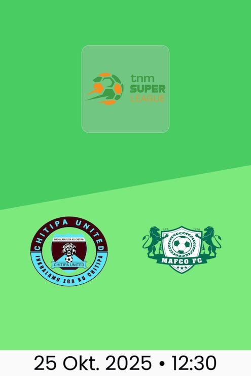 Chitipa United - MAFCO FC | TNM Super League 2025
