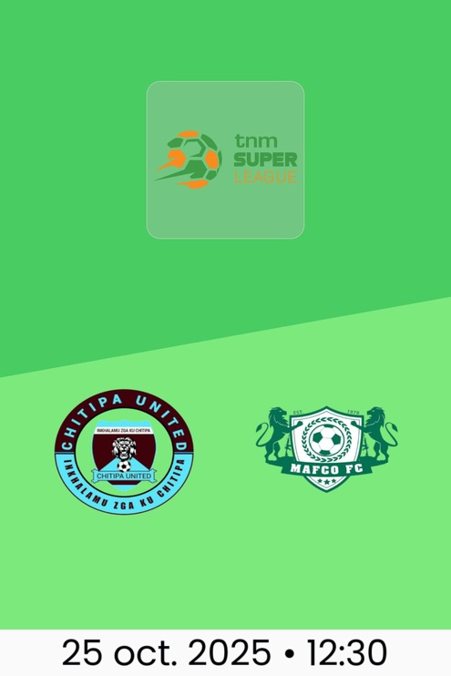 Chitipa United - MAFCO FC | TNM Super League 2025