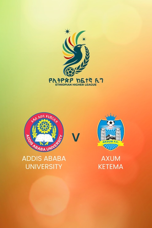 Addis Ababa University x Axum Ketema | Ethiopian Higher League 2024/2025| Jogo completo