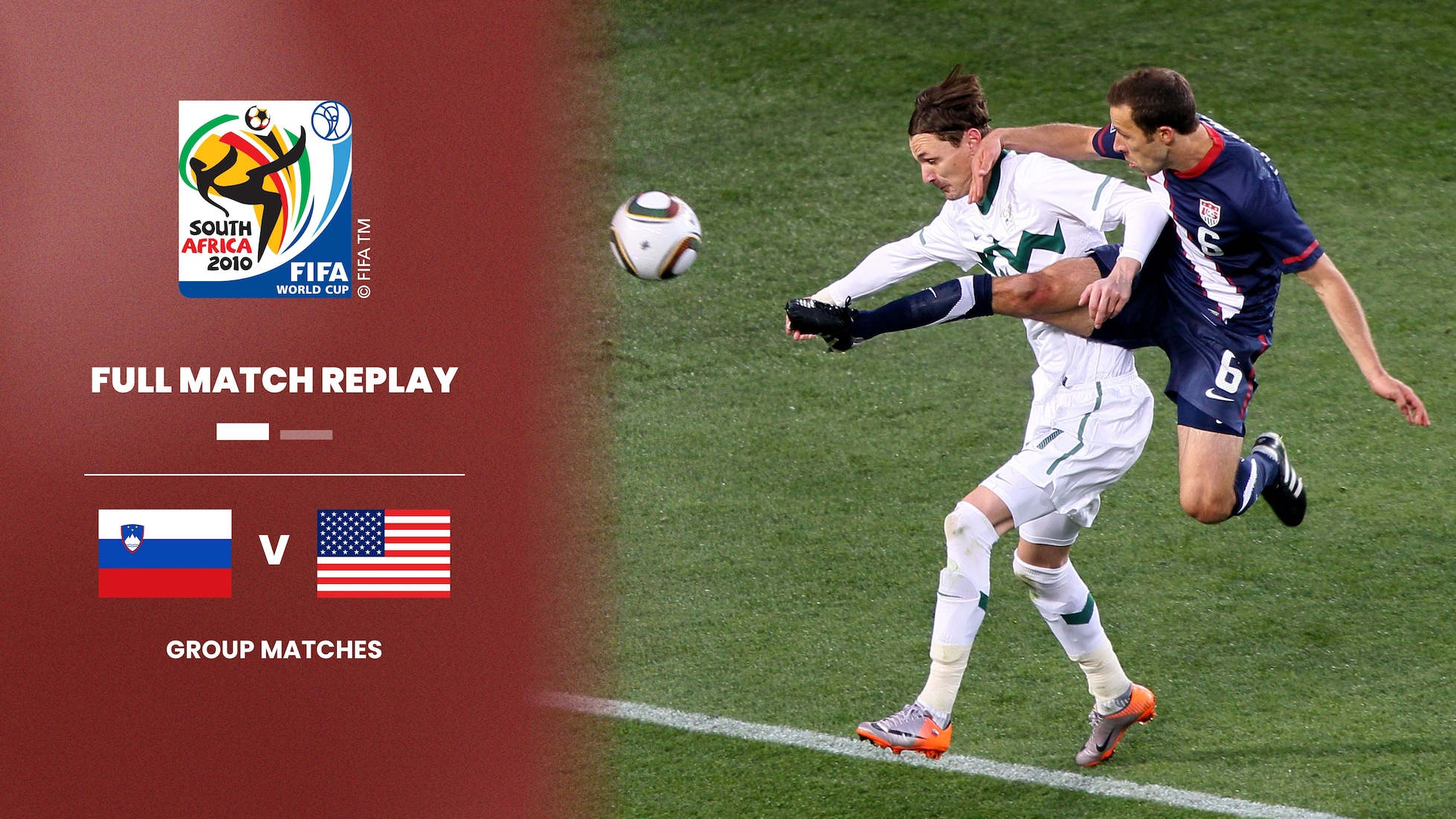 Slovenia - USA | Gruppo C | Coppa del Mondo FIFA Sudafrica 2010 | Match completo