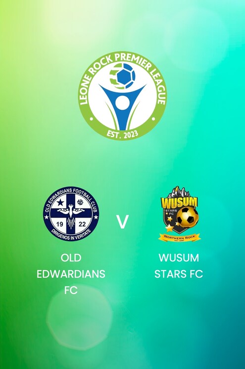 Old Edwardians FC vs Wusum Stars FC | Leone Rock Premier League | Partido completo