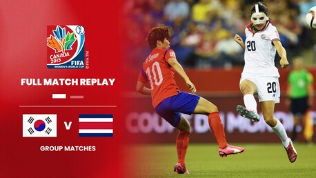 República de Corea vs Costa Rica | Grupo E | Copa Mundial Femenina de la FIFA Canadá 2015™ | Partido Completo