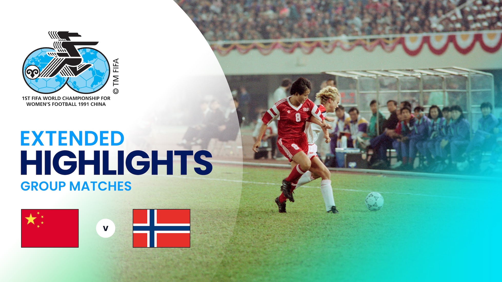RP Chine - Norvège | Phase de groupes | Coupe du Monde de Football Féminin de la FIFA, Chine RP 1991™ | Résumé vidéo complet