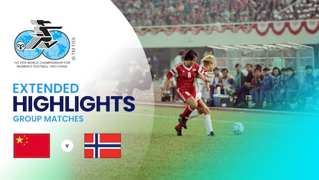 RP Chine - Norvège | Phase de groupes | Coupe du Monde de Football Féminin de la FIFA, Chine RP 1991™ | Résumé vidéo complet