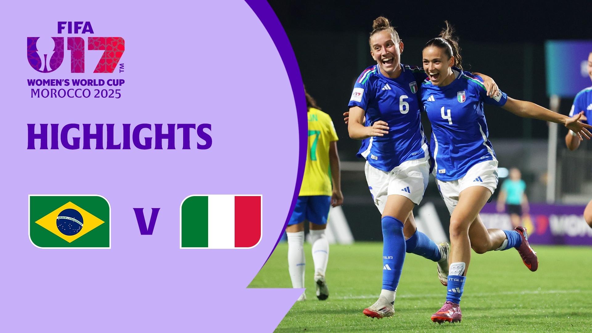 Brasil vs Italia | Grupo A | Copa Mundial Femenina Sub-17 de la FIFA Marruecos 2025™ | Highlights
