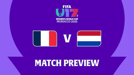 France - Pays-Bas | Quarts de finale | Coupe du Monde Féminine U-17 de la FIFA, Maroc 2025™ | Présentation du match