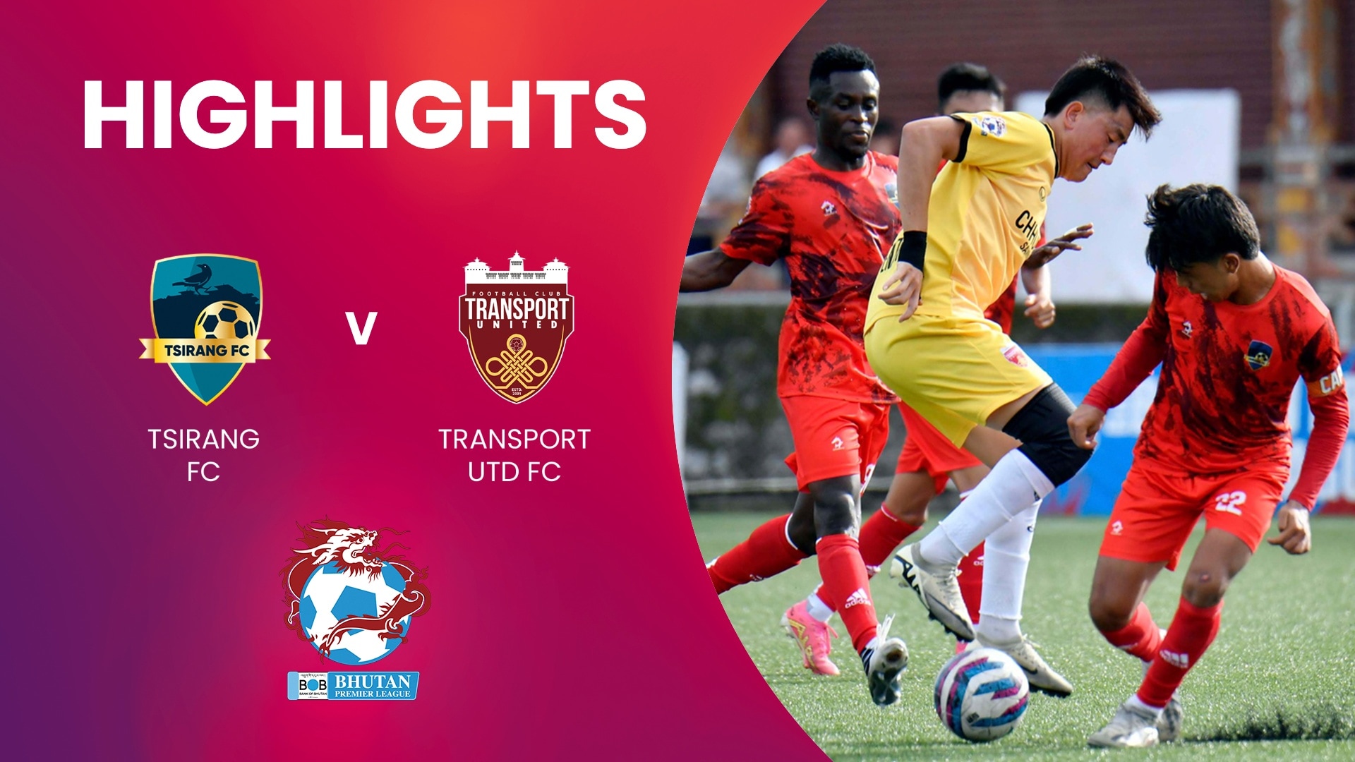 Tsirang FC - Transport United FC | Bhutan Premier League | Highlights
