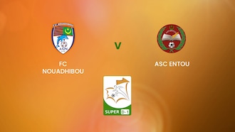 FC Nouadhibou - ASC Entou | Super D-1 | Mauritania | Match complet
