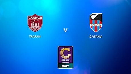 Trapani vs Catania | Serie C NOW | Partido completo
