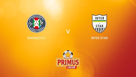Rukinzo FC - Inter Star | Primus League Burundi 2024/25 | Match completo