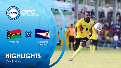 Vanuatu v American Samoa | OFC U-19 Men's Championship Qualifying | Highlights