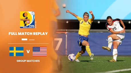 Suède - États-Unis | Groupe B | Coupe du Monde Féminine de la FIFA, Chine 2007™ | Replay