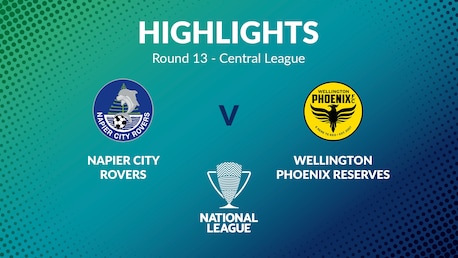 Napier City Rovers v Wellington Phoenix Reserves | Round 13 | Central League | Men's National League Regional Phase | Highlights