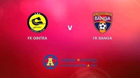 FK Gintra x FK Banga | TOPO centras euronics moterų A lyga | Jogo completo