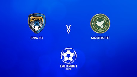 Ezra FC v Master7 FC | Lao League 1 2024/25 | Full Match Replay