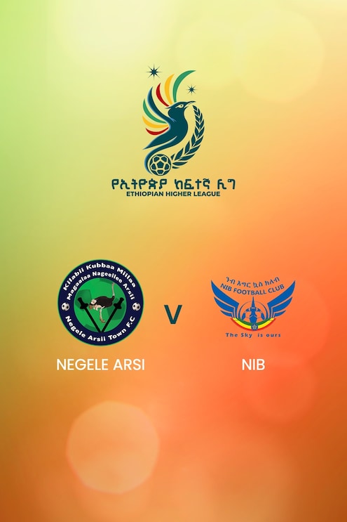 Negele Arsi - NIB | Ethiopian Higher League 2024/2025 | Match complet