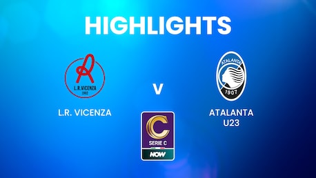L.R. Vicenza - Atalanta U23 | Serie C NOW | Résumé vidéo