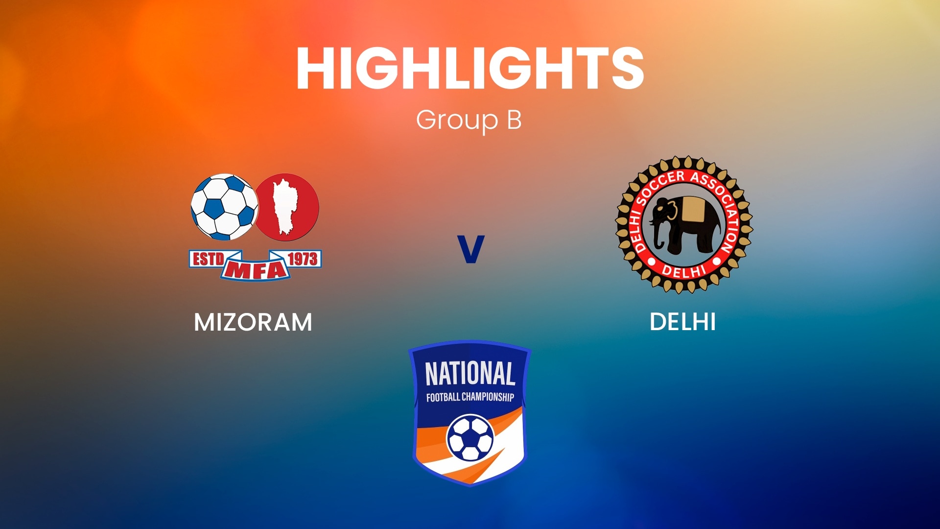 Mizoram vs Delhi | Grupo B | Santosh Trophy | Highlights