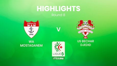 WA Mostaganem - US Bechar Djedid | Ligue 2 2024/25 | Algerie | Résumé vidéo
