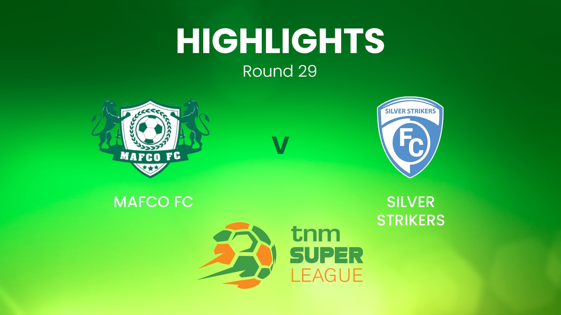 MAFCO FC v Silver Strikers | TNM Super League | Malawi | Highlights