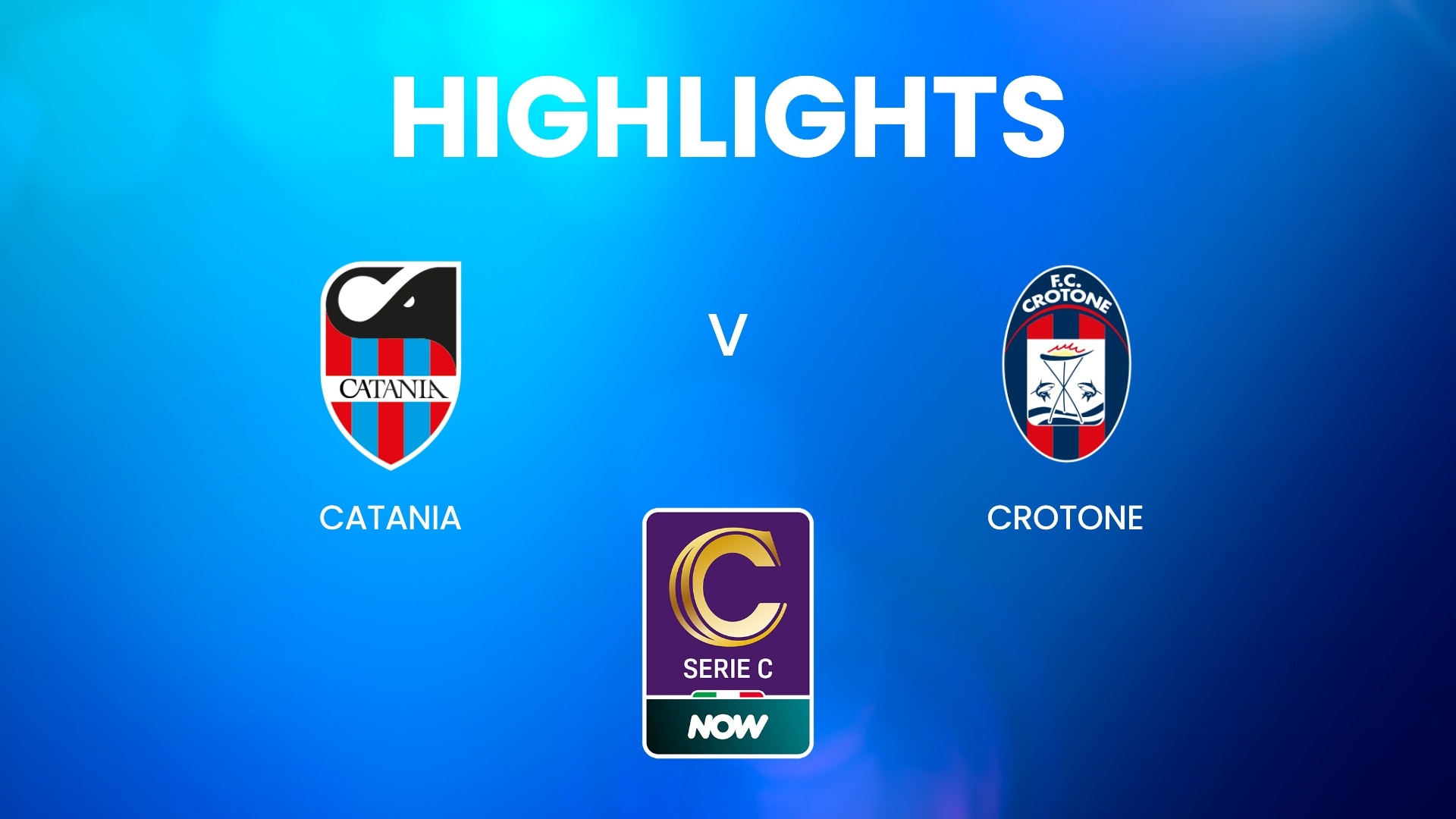 Catania v Crotone | Serie C NOW | Highlights