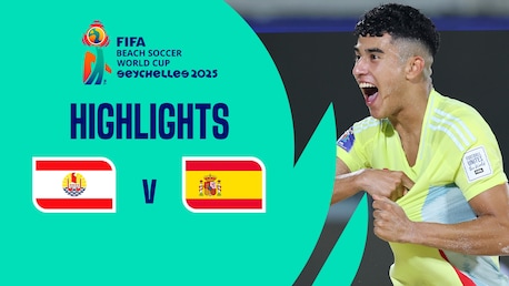 Tahiti v Spain | Group C | FIFA Beach Soccer World Cup Seychelles 2025™ | Highlights
