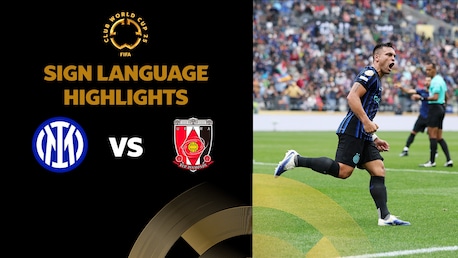 FC Internazionale Milano v Urawa Red Diamonds | Group E | FIFA Club World Cup 2025™ | Highlights (Sign Language)