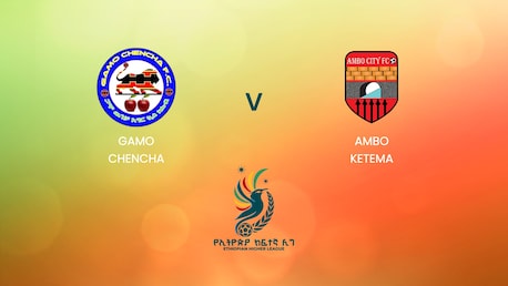 Gamo Chencha - Ambo Ketema | Ethiopian Higher League 2024/2025 | Spiel in voller Lange