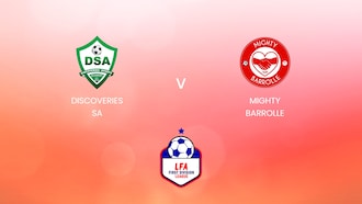 Discoveries SA vs Mighty Barrolle