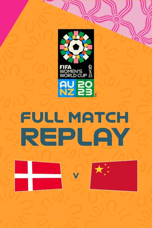 Dinamarca vs RP China | Grupo D | Copa Mundial Femenina de la FIFA Australia & Nueva Zelanda 2023™ | Partido Completo