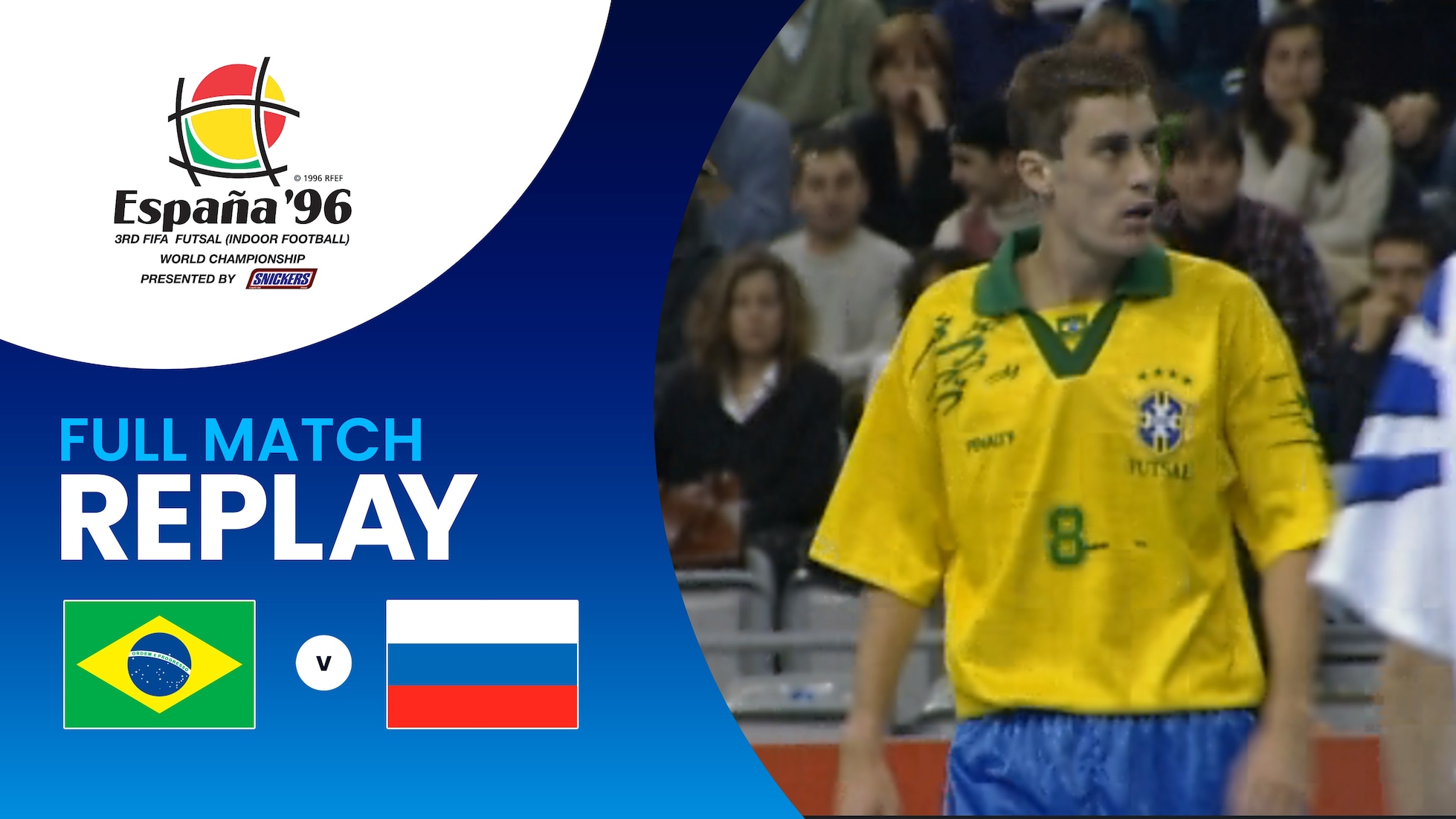 Brésil - Russie | Demi-finales | Championnat du Monde de Futsal de la FIFA, Espagne 1996™ | Replay