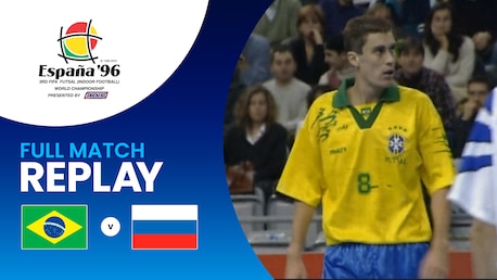 Brazil v Russia | Semi-finals | FIFA Futsal World Championship Spain 1996™ | Full Match Replay