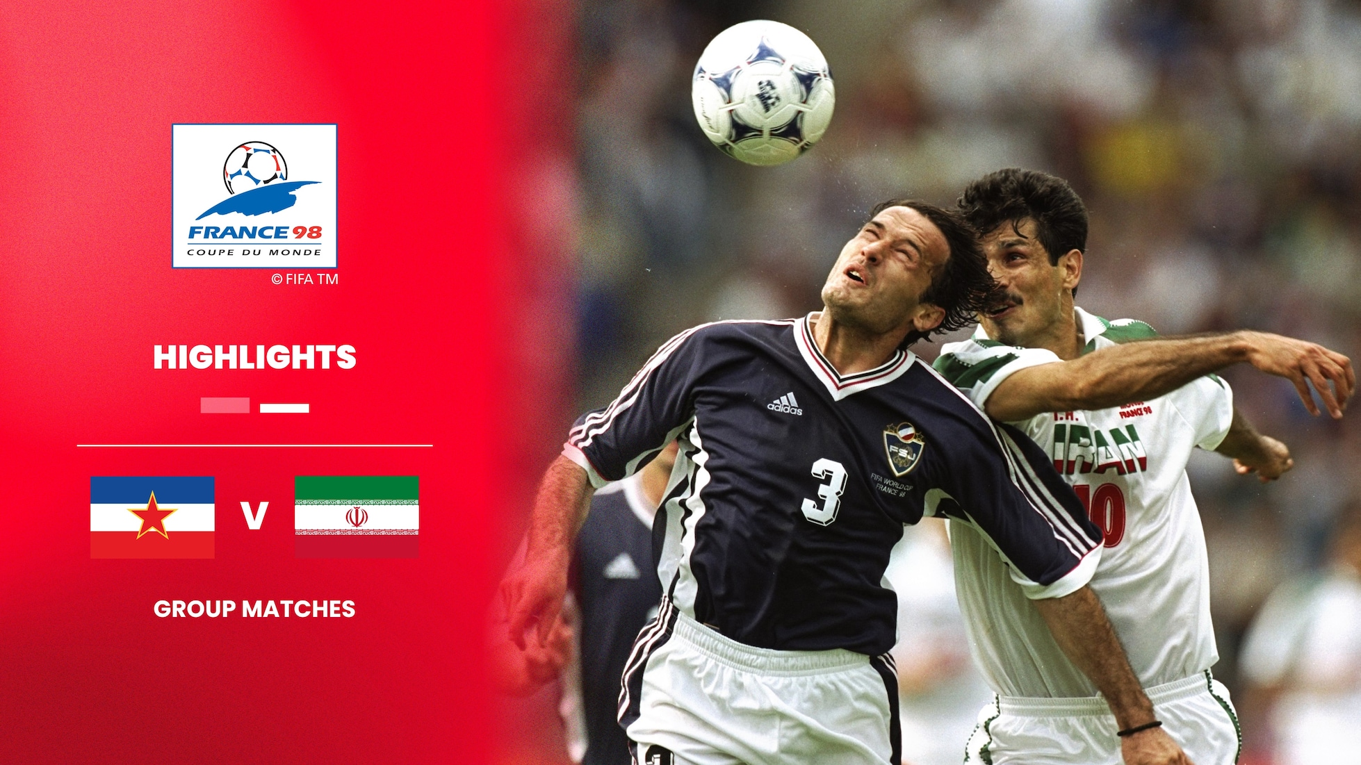 Yugoslavia v IR Iran | Group F | 1998 FIFA World Cup France™ | Highlights
