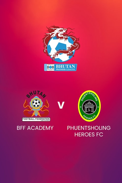 BFF Academy v Phuentsholing Heroes FC | Bhutan Premier League | Full ...