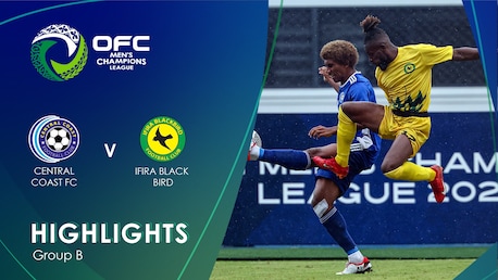 Central Coast vs Ifira Black Bird | Fase de grupos | Liga de Campeones Masculina de la OFC 2025 | Highlights