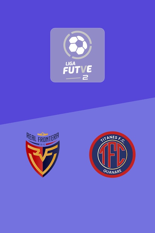 Real Frontera - Titanes FC | Liga FUTVE 2 - 2025 | Spiel in voller Länge